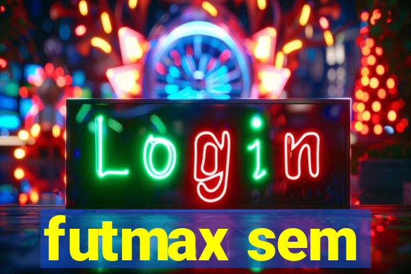 futmax sem